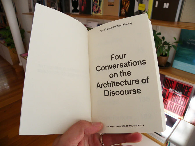 Aaron Levy and William Menking - Four Conversations on the Architecture of Discourse - Image 2