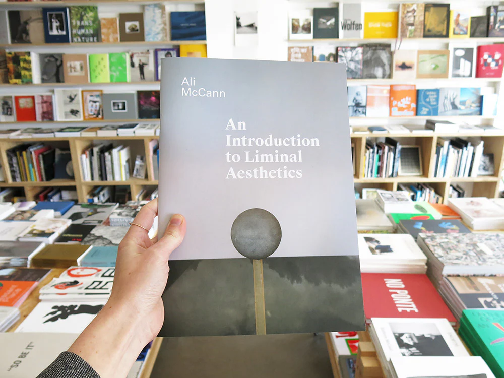 Ali McCann – An Introduction to Liminal Aesthetics