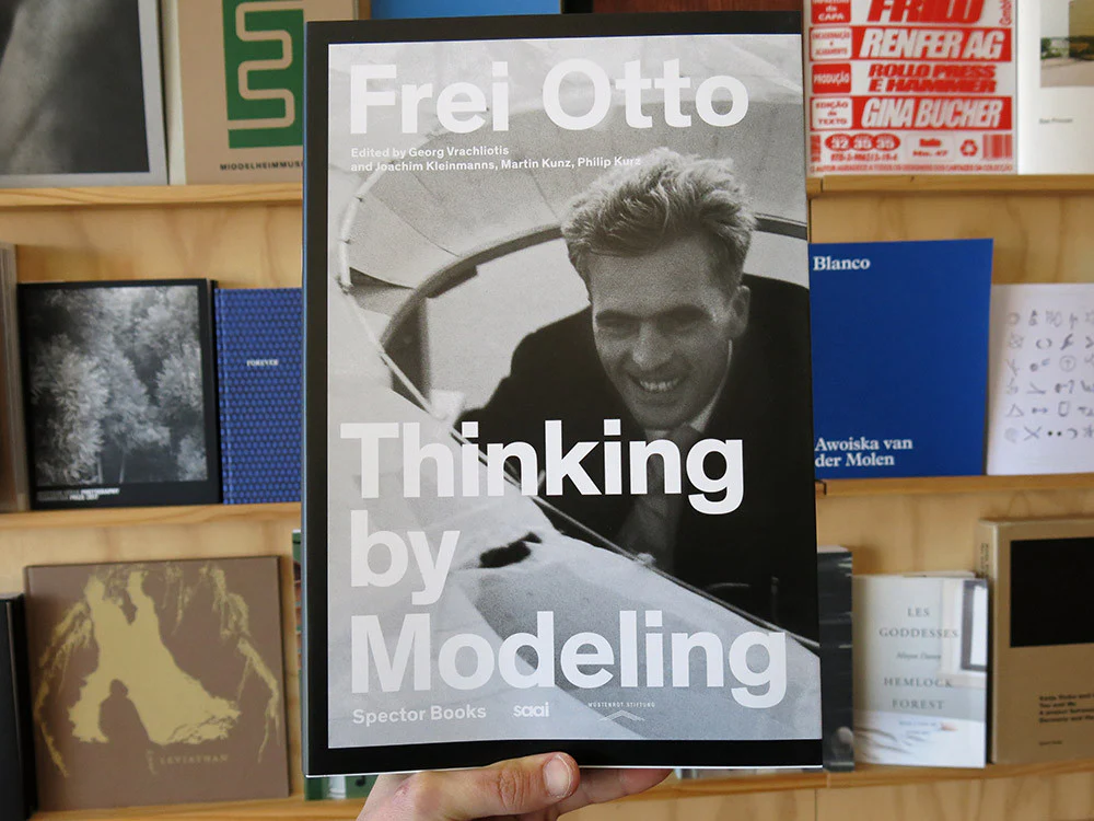 Frei Otto - Thinking by Modeling