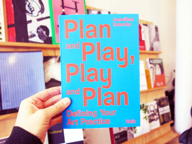PRE-ORDER: Plan and Play, Play and Plan: Defining Your Art Practice