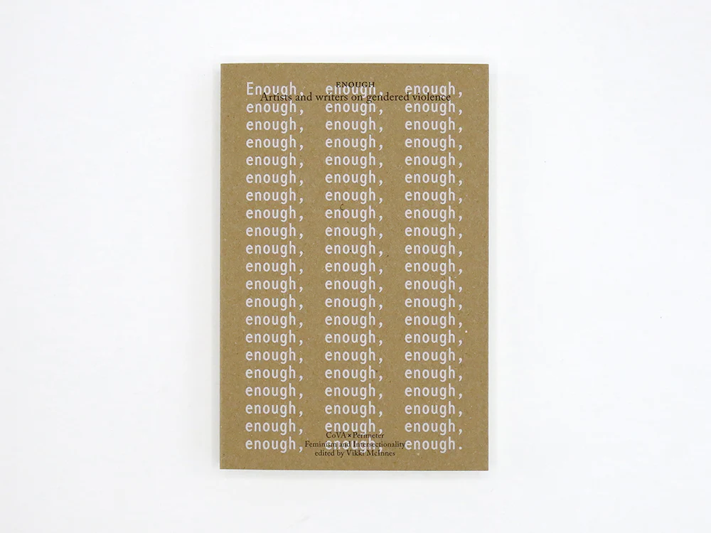 Enough: Artists and writers on gendered violence