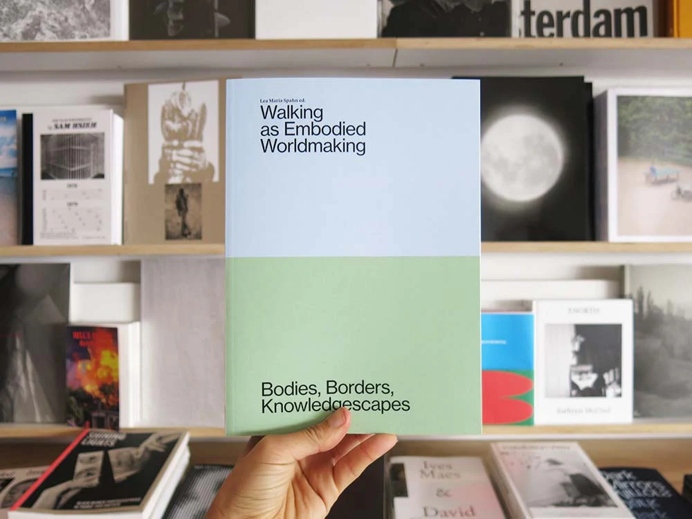 Walking as Embodied Worldmaking: Bodies, Borders, Knowledgescapes